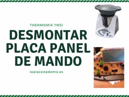 Desmontar Placa Panel de Mando Thermomix TM31