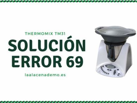 Cómo arreglar Error 69 Thermomix TM31