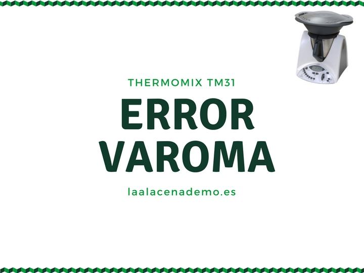 Error Varoma Thermomix TM31
